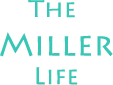 The Miller Life